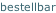 bestellbar